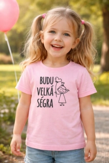 Tričko budu velká ségra růžové